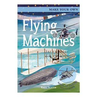 Make Your Own Flying Machines