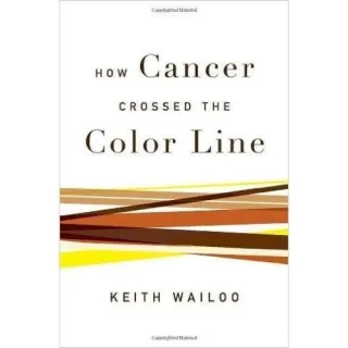 HOW CANCER CROSSED THE COLOR LINE