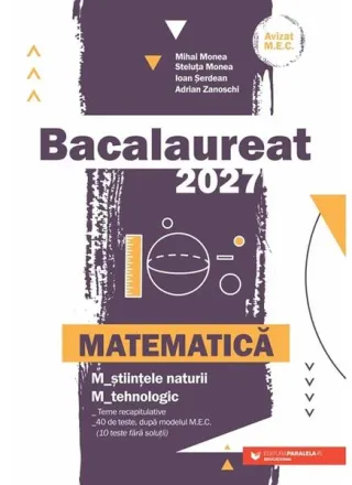 Bacalaureat 2027. Matematică. Științele naturii. Tehnologic