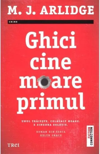 Ghici cine moare primul (seria Helen Grace, vol. 1)
