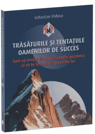 Trăsăturile și tentațiile oamenilor de succes
