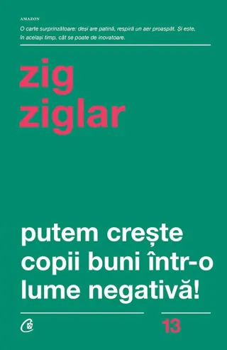 Putem crește copii buni într-o lume negativă!