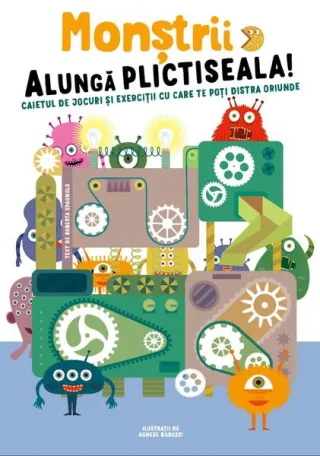 Monștrii alungă plictiseala!