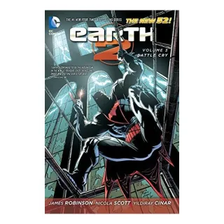 Earth 2. Volume 3 Battle Cry - The New 52!