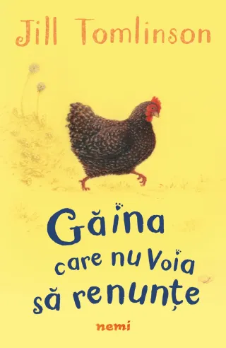Găina care nu voia să renunțe