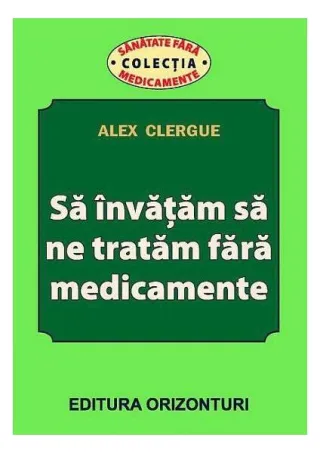 Să învățăm să ne tratăm fără medicamente