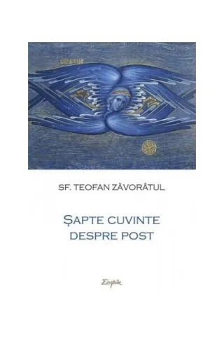 Șapte cuvinte despre post