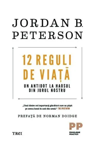 12 reguli de viață. Un antidot la haosul din jurul nostru