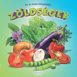 Prima mea enciclopedie. Legume (HU) / Zöldségek