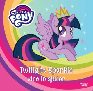 My Little Pony. Twilight Sparkle vine în ajutor