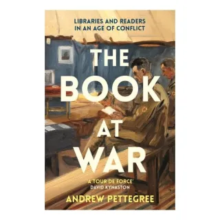 The Book At War: Libraries & Readers In An Age Of Conflict
