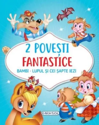 2 Povești fantastice. Bambi. Lupul și cei șapte iezi