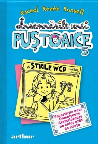 Povestirile unei Domnişoare Atotştiutoare nu chiar atât de isteţe. Însemnările unei puştoaice (Vol. 5)