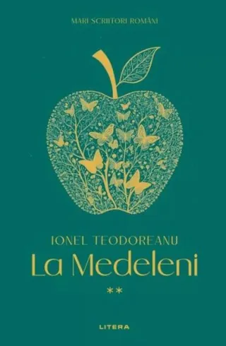 Mari scriitori români. La Medeleni (Vol. 2)