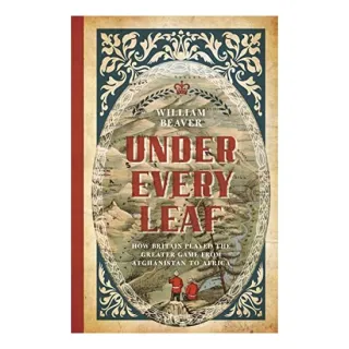 UNDER EVERY LEAF, WILLIAM. BEAVER