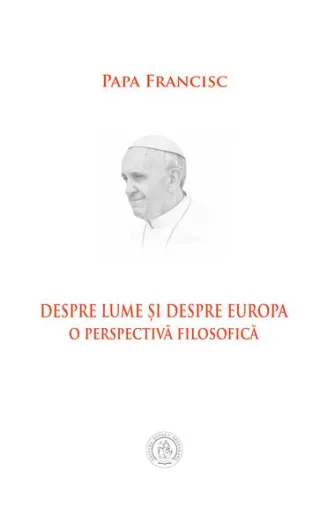 Despre lume și despre Europa. O perspectivă filosofică