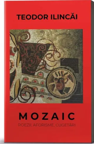 Mozaic. Poezii, aforisme, cugetări