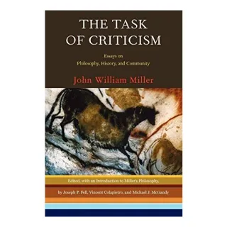 The Task of Criticism, John William Miller, Vincent Colapietro