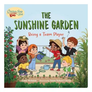 Chicken Soup For The Soul Kids: The Sunshine Garde(...)