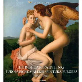 Konemann: European Painting 1750-1880 (Art Periods & Movements)