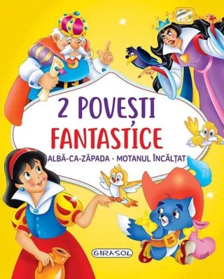 ​2 Povești fantastice. Albă-ca-Zăpada. Motanul încălțat
