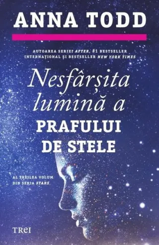Nesfârșita lumină a prafului de stele. Seria Stars (Vol. 3)