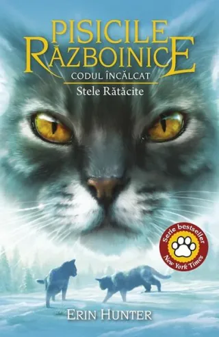 Pisicile războinice. Codul Încălcat. Stele Rătăcite (Vol. 37)