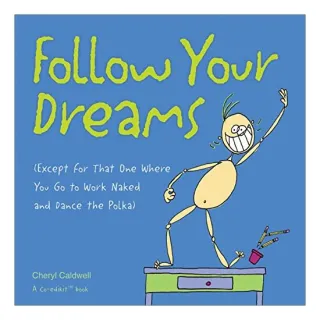 Follow Your Dreams