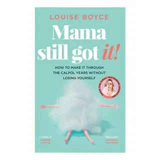 Mama Still Got It, Louise Boyce