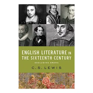 English Literature in the Sixteenth Century (Excluding Drama), C.S. Lewis