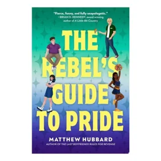 The Rebel's Guide to Pride