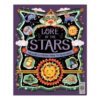 Lore of the Stars: Folklore & Wisdom from above & Beyond