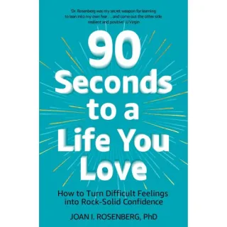 90 Seconds to a Life You Love