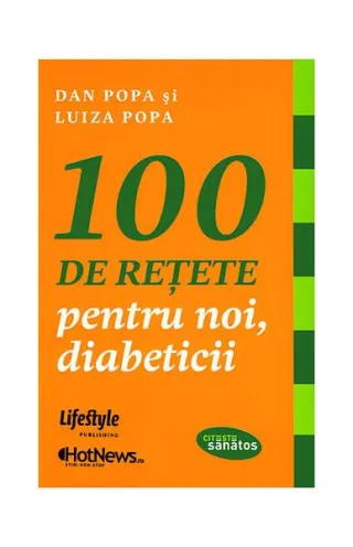 100 de reţete pentru noi, diabeticii