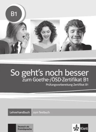 So geht’s noch besser zum Goethe-/ÖSD-Zertifikat B1