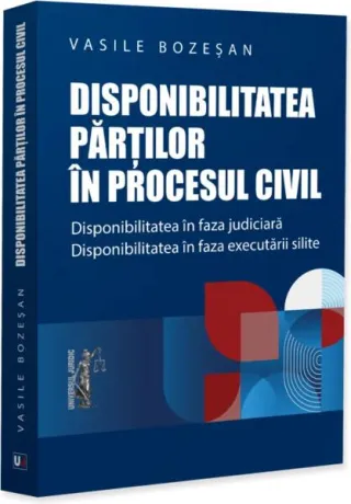 Disponibilitatea părților în procesul civil
