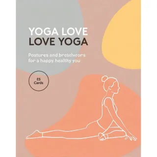 Yoga Love Love Yoga- Postures & Breathwork For A Happy, Healthy You 55 Cards