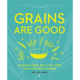 GRAINS ARE GOOD