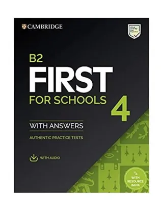 B2 First for Schools 4 Student's Book with Answers with Audio with Resource Bank Authentic Practice Tests