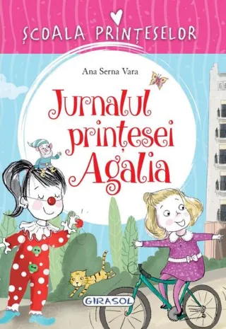 Școala prințeselor. Jurnalul prințesei Agalia