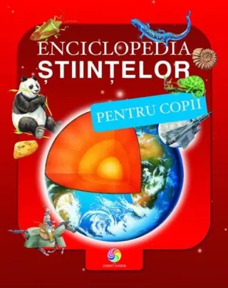 Enciclopedia științelor pentru copii. Ediția a 4-a