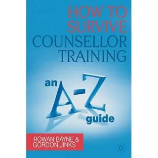 How to Survive Counsellor Training