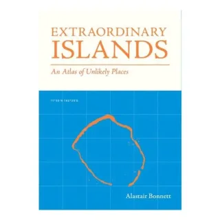Extraordinary Islands: An atlas of unlikely places