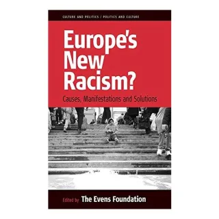 Europe's New Racism, Evens Foundation