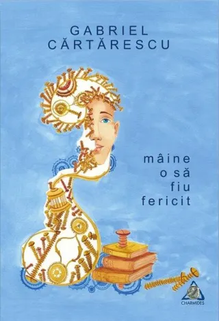 Mâine o să fiu fericit