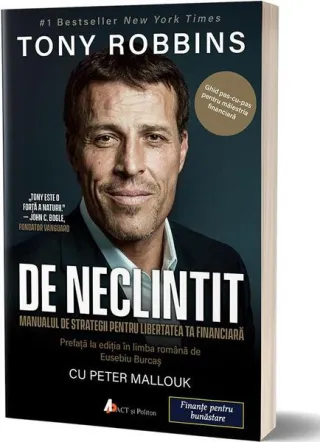 De neclintit. Manual de strategii pentru libertatea ta financiară