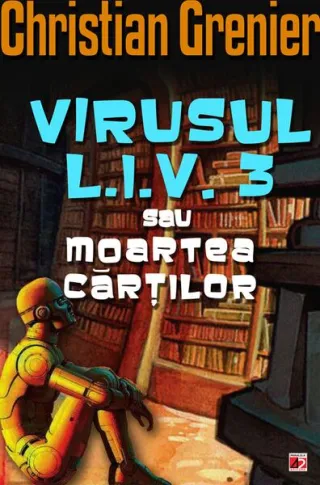 Virusul L.I.V. 3 sau moartea cărților