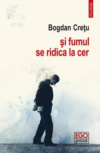 Și fumul se ridica la cer