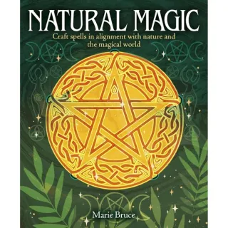 Natural Magic Craft Spells in Alignment with Nature and the Magical World