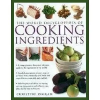The world encyclopedia of cooking ingredients